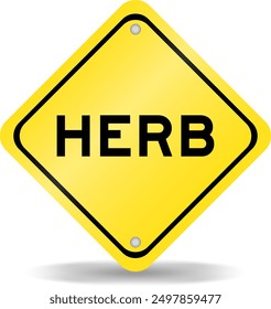 Yellow color transportation sign with word herb on white background