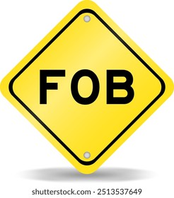 Signo amarillo del transporte del color con la palabra FOB (abreviatura de libre en el Tablero) en el fondo blanco