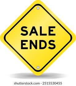 Yellow color transportation sign with word sale ends on white background