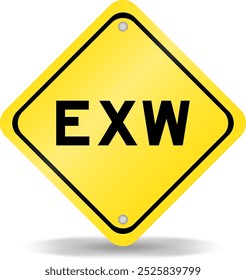 Yellow color transportation sign with word EXW (abbreviation of Ex works) on white background