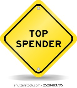 Yellow color transportation sign with word top spender on white background