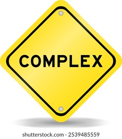 Yellow color transportation sign with word complex on white background
