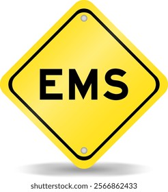 Yellow color transportation sign with word EMS (abbreviation of emergency medical services or express mail service) on white background