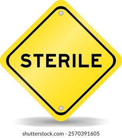 Yellow color transportation sign with word sterile on white background