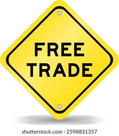 Yellow color transportation sign with word free trade on white background