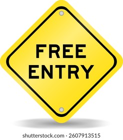 Yellow color transportation sign with word free entry on white background