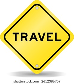 Yellow color transportation sign with word travel on white background