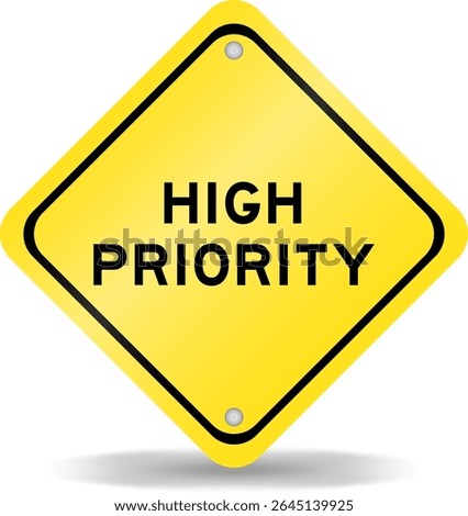 Yellow color transportation sign with word high priority on white background