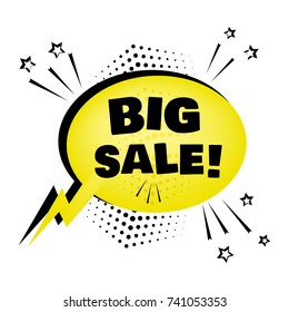 Yellow comic bubble with BIG SALE word. Comic sound effects in pop art style. Sound bubble speech with word and comic cartoon expression sounds illustration. Vector illustration.