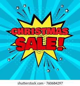 Yellow comic bubble with CHRISTMAS SALE word on blue background. Comic sound effects in pop art style. Vector illustration.