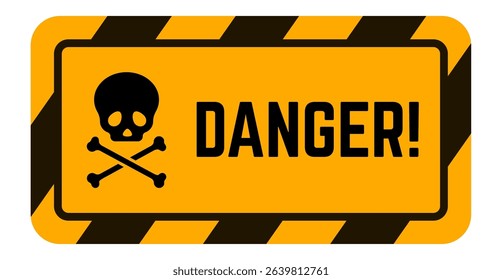Yellow danger sign with skull and crossbones and black stripes warning of potential hazard, emphasizing safety precautions and risk awareness