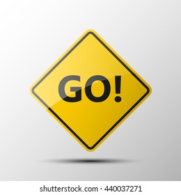 yellow diamond road sign with a black border and an image GO! on white background. Vector Illustration