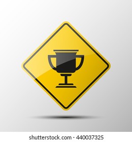 yellow diamond road sign with a black border and an image cup Trophy Icon on white background. Vector Illustration. Games winner Icon. first place sign