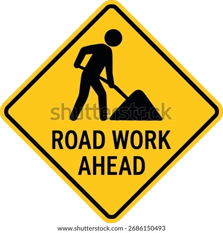 Yellow diamond road work ahead sign with silhouette of person shoveling dirt and text alert vector