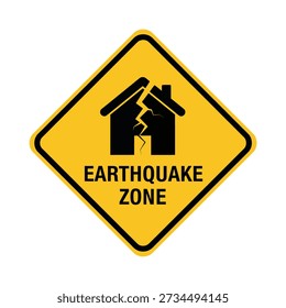 A yellow diamond-shaped warning sign indicating an earthquake zone, featuring a black silhouette of a house with a crack down the middle.
