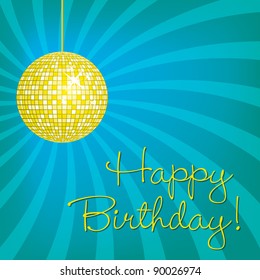 Yellow disco ball Happy Birthday card in vector format.