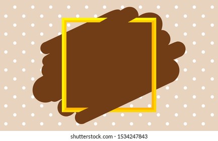 yellow frame on brown brush marks background for banner, square frame on polka dot brown pastel soft for copy space, empty frame for advertisement text, blank advertising ad brown for the media