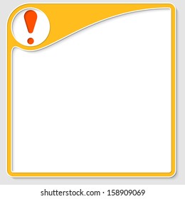yellow frame for text with exclamation mark