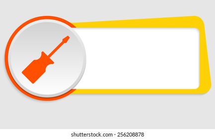 yellow frame for text and screwdriver