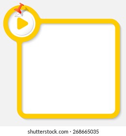Yellow frame for your text and play icon