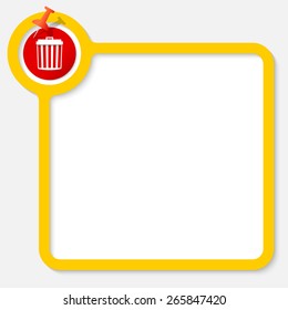 Yellow frame for your text and trashcan