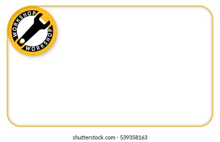 Yellow frame for your text and workshop icon