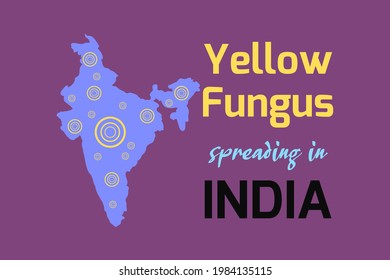 Yellow Fungus spreading in India. Yellow fungus symbol on the Indian map. Yellow Fungus disease background, Poster, and t-shirt design