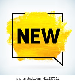 Yellow hand paint artistic dry brush stroke with business text new in speech bubble. Watercolor acrylic background for print, web design and banners. Realistic vector texture.