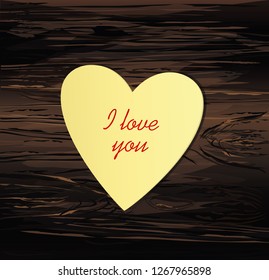 Yellow heart shaped sticker for notes. On wooden background. Vector illustration. I love you