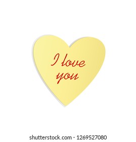 Yellow heart shaped sticker for notes. On white background. Vector illustration. I love you
