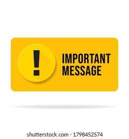 Yellow Important Message Popup. Attention Please Bubble Isolated On White. Simple Style Trend Modern Error Logotype Graphic Art Design Element. Concept Of Web Urgent Message Or Caution Info.