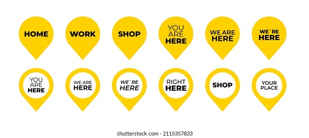 Yellow location pin icon set. You are here, we are here, shop, work, home pointer tag collection