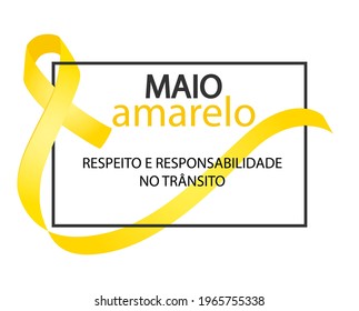 Yellow May. respect and responsibility in traffic in Portuguese language. Maio amarelo respeito e responsabilidade no transito vector. Yellow awareness ribbon.