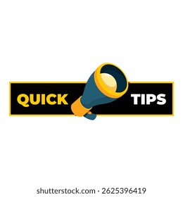 Yellow megaphone announcing quick tips on a black banner with yellow frame
