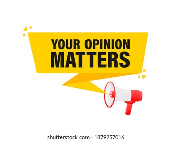 Yellow megaphone with Your opinion matters concept. Vector illustration on white background.