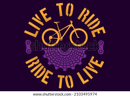 Yellow mountain bike over a half back  bicycle cassette with Live to ride, ride to live sentence over dark violet background vector illustration, vector art. ideal for stamps and t-shirts
