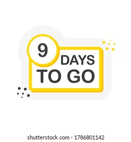 Yellow number nine days to go countdown template on white background. Flat design. Vector illustration.