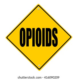 Yellow Opioids Street Sign