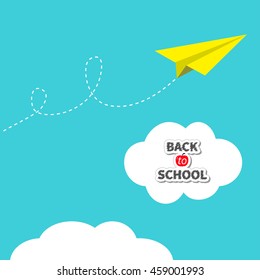 Yellow origami paper plane dash line track with loop in the sky. Back to school text in white cloud. Flat design. Blue background. Vector illustration