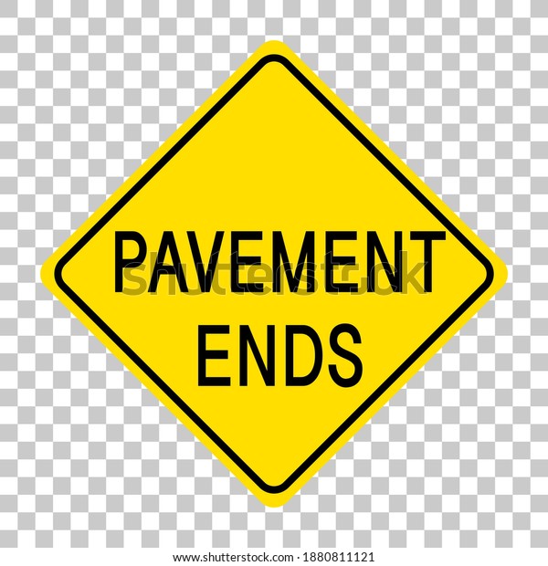 Yellow pavement ends traffic warning sign\
illustration on transparent\
background