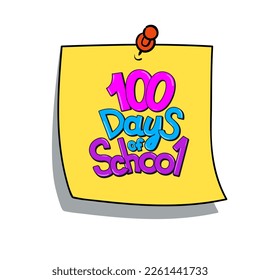 Yellow pinned note with a text 100 Days of School in comic style. Vector illustration isolated on a white background