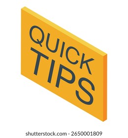 Yellow quick tips sign providing helpful information and recommendations