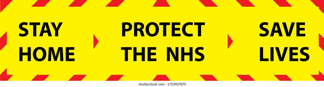 yellow and red sign or banner displayed by the NHS National Health Service in the UK to inform people to stay home, protect the nhs and save lives during the corona (covid19) pandemic