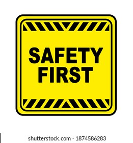 Yellow safety first sign. vector icon	