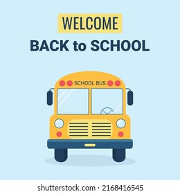 Yellow school bus vector illustration on blue background. Welcome back to school poster design.