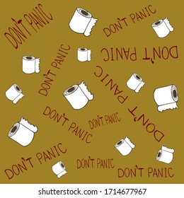 Yellow seamless pattern about coronavirus (covid-19) with words toilet paper and words DON'T PANIC. Funny print Hand drawn doodle illustration