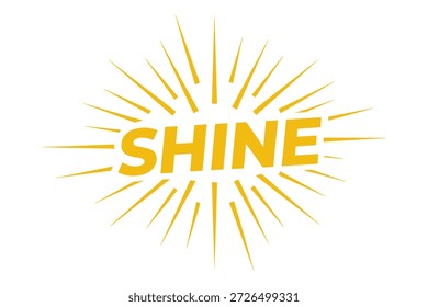 Yellow shine word centered in powerful sunburst design suggesting brightness energy success motivation positive thinking inspiration