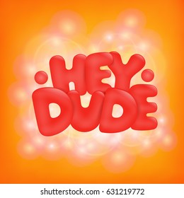 Yellow shiny background with hey dude title Vector card