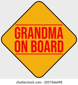 yellow sign sticker grandma on board for car red font with line black rectangle