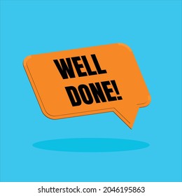 yellow simple well done or great job bubble. concept of customer review or reward and encouragement or incentive. flat trend modern logotype graphic greeting card art design element isolated on blue